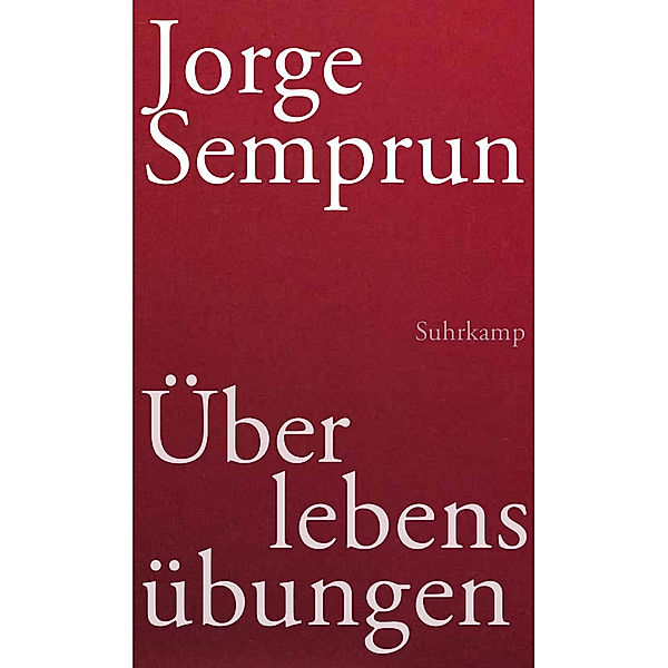Überlebensübungen, Jorge Semprún