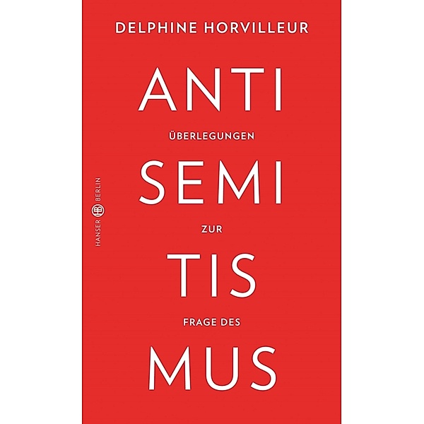 Überlegungen zur Frage des Antisemitismus, Delphine Horvilleur