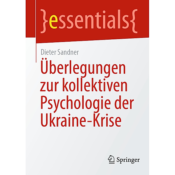 Überlegungen zur kollektiven Psychologie der Ukraine-Krise, Dieter Sandner