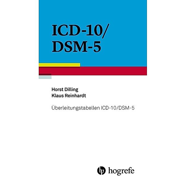 Überleitungstabellen ICD-10/DSM-5, Horst Dilling, Klaus Reinhardt