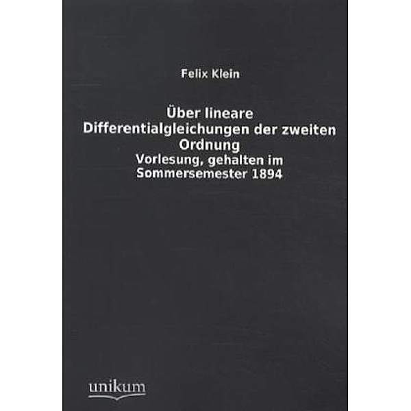 Überlineare Differentialgleichungen der zweiten Ordnung, Felix Klein