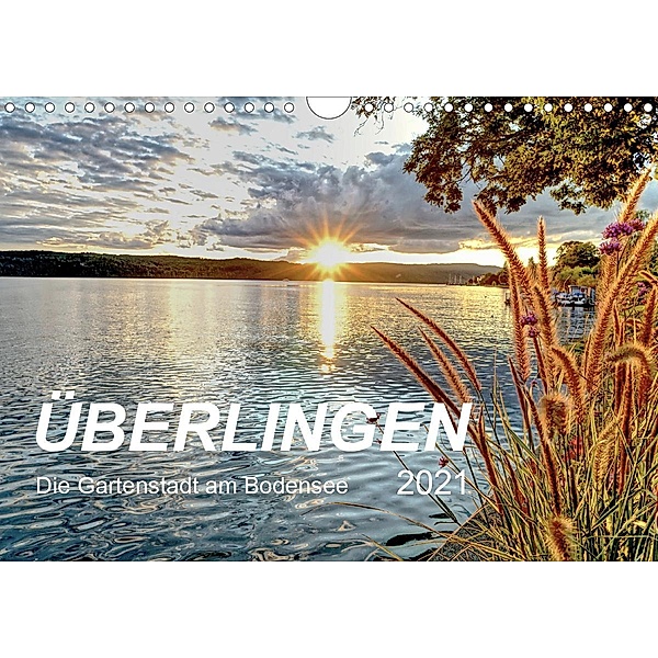 Überlingen 2021 - Die Gartenstadt am Bodensee (Wandkalender 2021 DIN A4 quer), Christof Vieweg