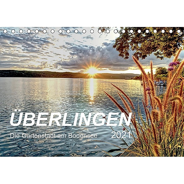 Überlingen 2021 - Die Gartenstadt am Bodensee (Tischkalender 2021 DIN A5 quer), Christof Vieweg