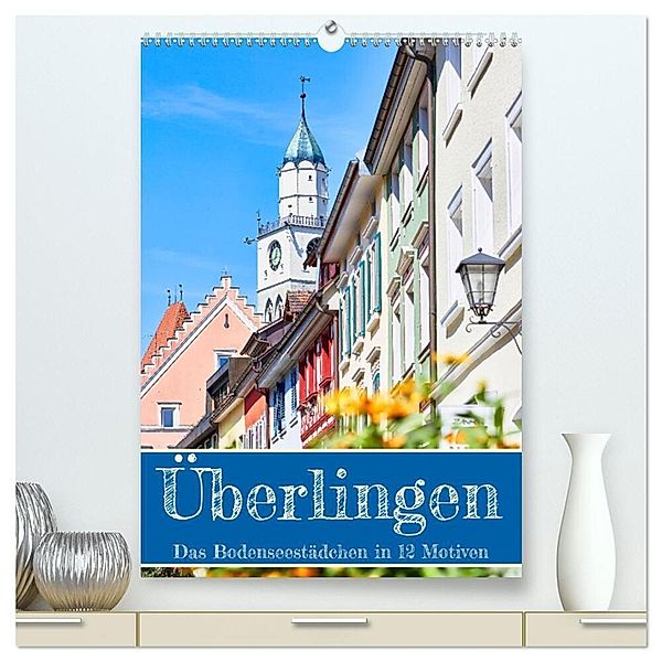 Überlingen in 12 wunderschönen Motiven (hochwertiger Premium Wandkalender 2024 DIN A2 hoch), Kunstdruck in Hochglanz, Sven Fuchs