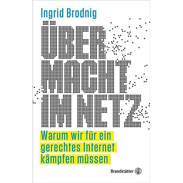 Übermacht im Netz, Ingrid Brodnig