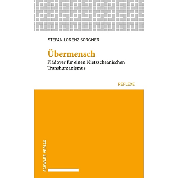Übermensch / Schwabe reflexe Bd.59, Stefan Lorenz Sorgner