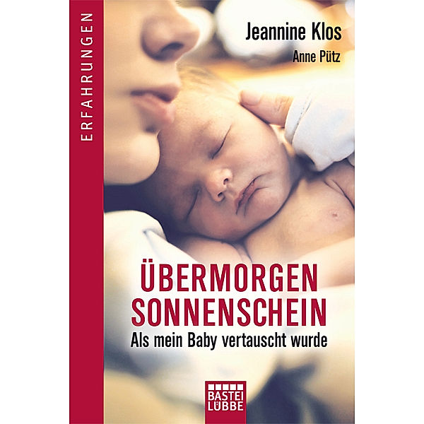 Übermorgen Sonnenschein, Jeannine Klos, Anne Pütz