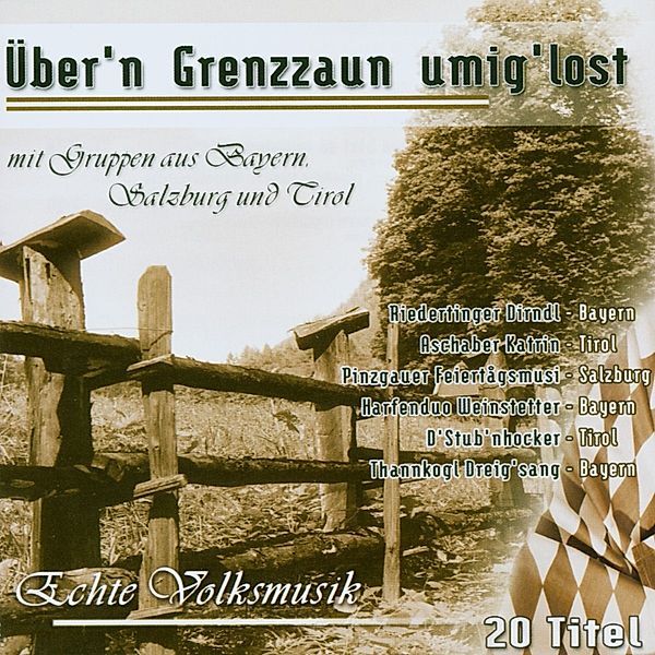 Über'n Grenzzaun umig lost, Diverse Interpreten