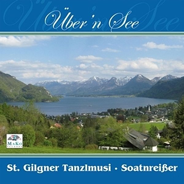 Über'N See, St.Gilgner Tanzlmusi, Soatnreisser