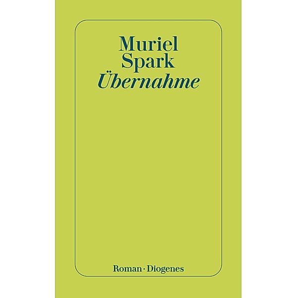 Übernahme / Diogenes Taschenbücher, Muriel Spark