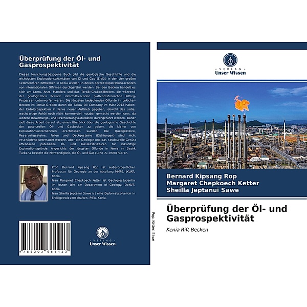 Überprüfung der Öl- und Gasprospektivität, Bernard Kipsang Rop, Margaret Chepkoech Ketter, Sheilla Jeptanui Sawe