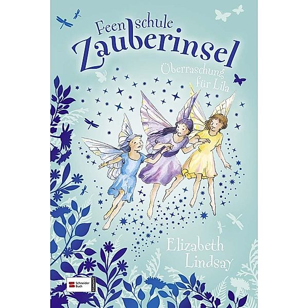 Überraschung für Lila / Feenschule Zauberinsel Bd.6, Elizabeth Lindsay