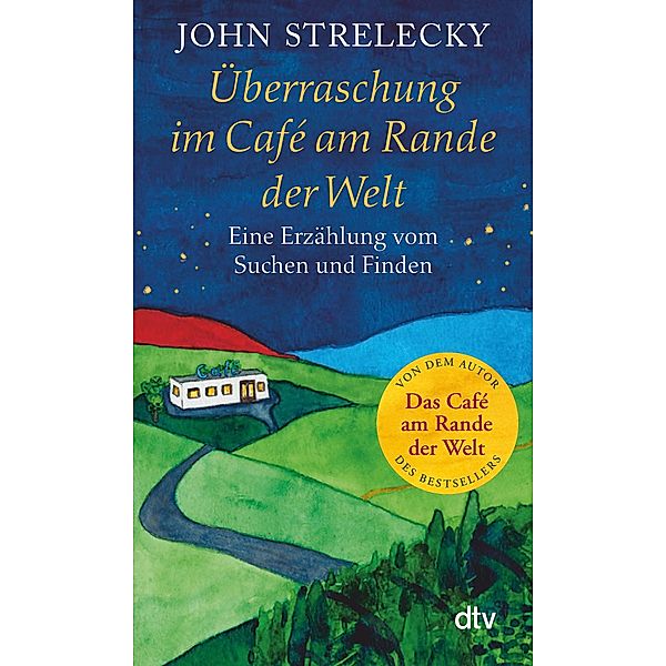 Überraschung im Café am Rande der Welt, John P. Strelecky