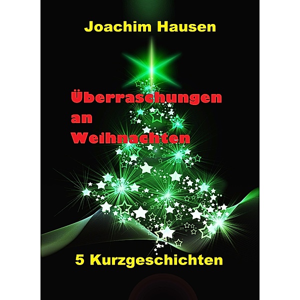Überraschungen an Weihnachten, Joachim Hausen
