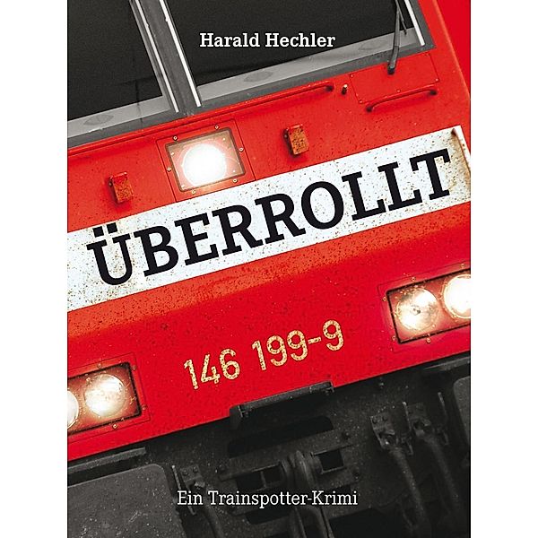 Überrollt, Harald Hechler