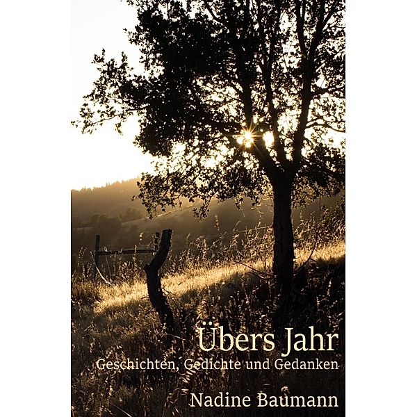 Übers Jahr, Nadine Baumann