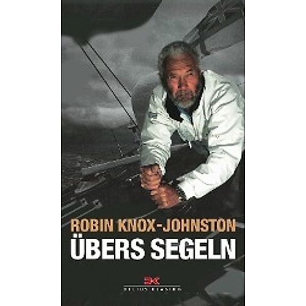 Übers Segeln, Robin Knox-Johnston