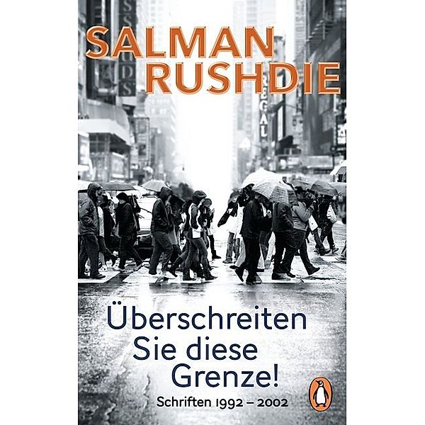 Überschreiten Sie diese Grenze!, Salman Rushdie