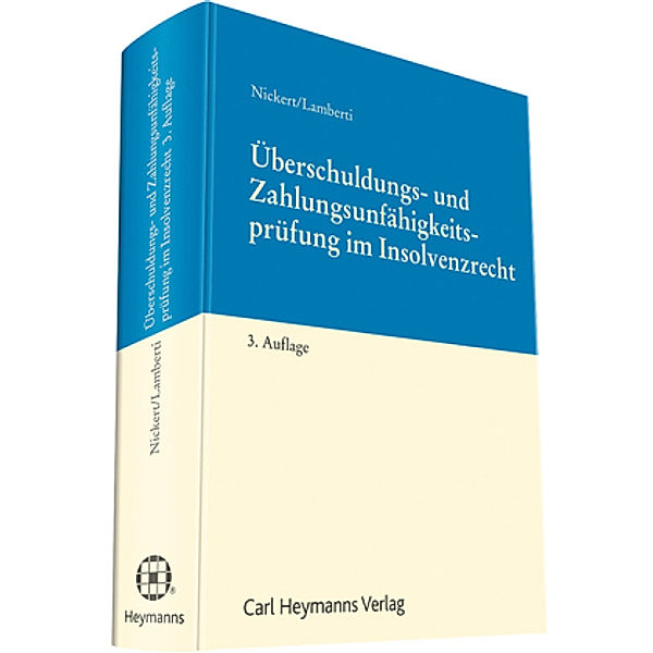 Überschuldungs- und Zahlungsunfähigkeitsprüfung im Insolvenzrecht, Udo H. Lamberti, Cornelius Nickert