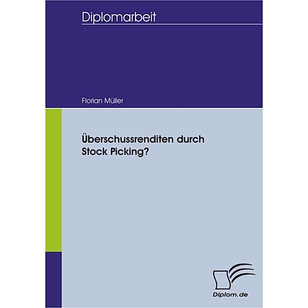 Überschussrenditen durch Stock Picking?, Florian Müller