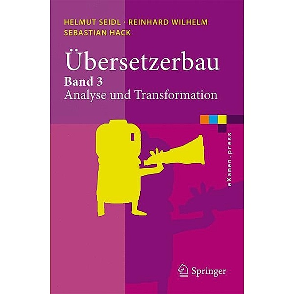 Übersetzerbau.Bd.3, Helmut Seidl, Reinhard Wilhelm, Sebastian Hack