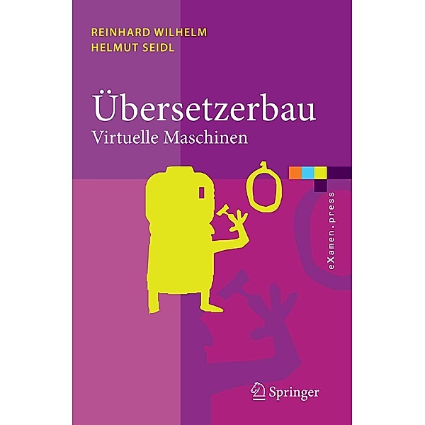 Übersetzerbau / eXamen.press, Reinhard Wilhelm, Helmut Seidl