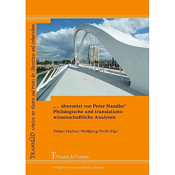 ... übersetzt von Peter Handke - Philologische und translationswissenschaftliche Analysen