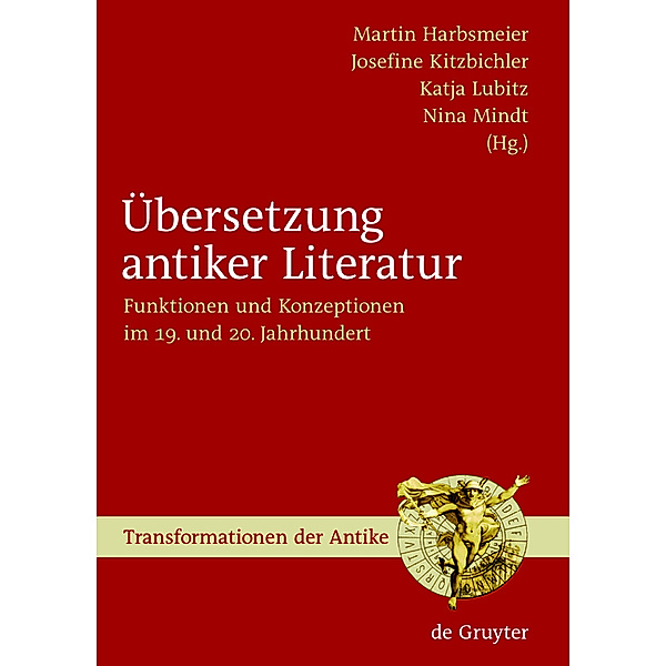 Übersetzung antiker Literatur / Transformationen der Antike Bd.7