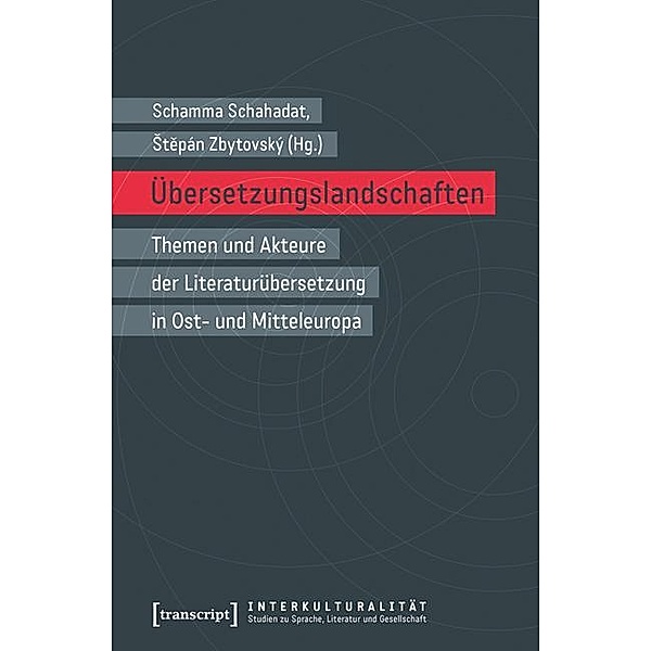 Übersetzungslandschaften / Interkulturalität. Studien zu Sprache, Literatur und Gesellschaft Bd.9