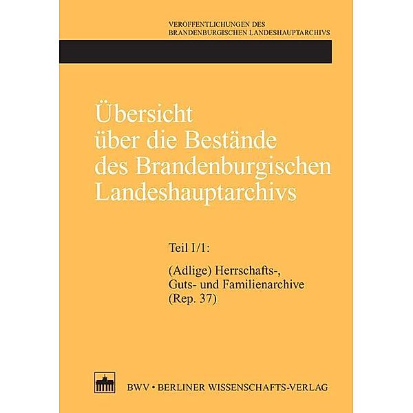 Übersicht über die Bestände des Brandenburgischen Landeshauptarchivs