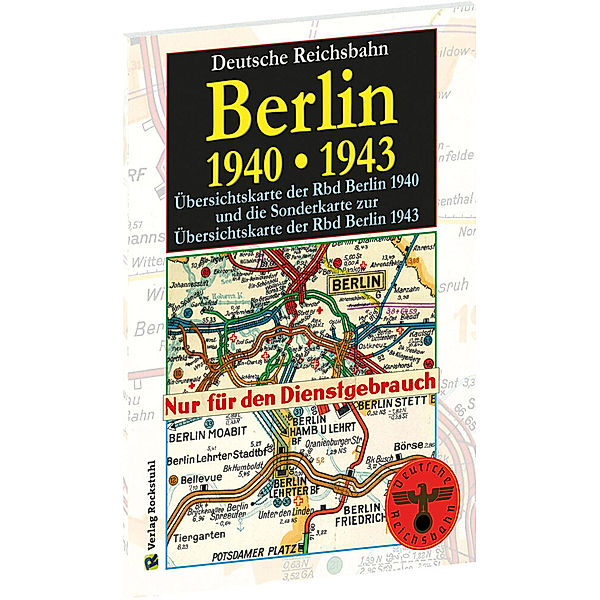 Übersichtskarten der Reichsbahndirektion Berlin 1940 und Sonderkarte zur Übersichtskarte der Rbd Berlin 1943