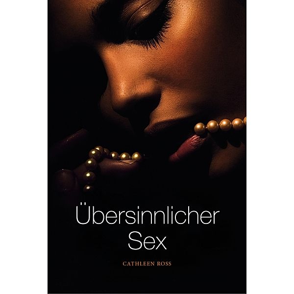 Übersinnlicher Sex, Cathleen Ross