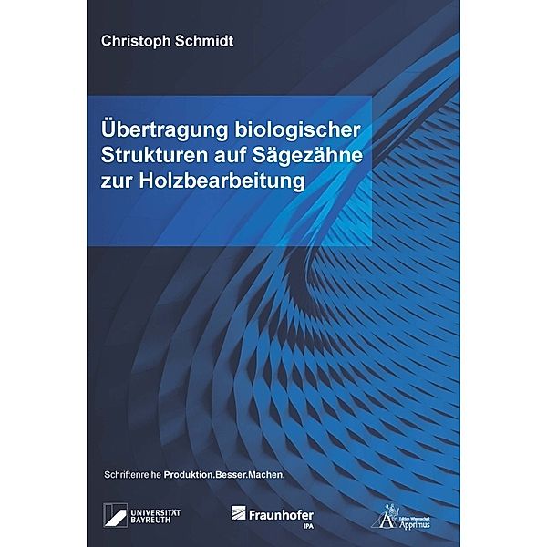 Übertragung biologischer Strukturen auf Sägezähne zur Holzbearbeitung, Christoph Schmidt