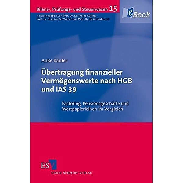 Übertragung finanzieller Vermögenswerte nach HGB und IAS 39, Anke Käufer