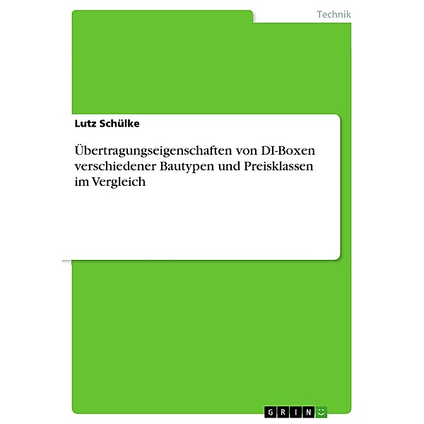 Übertragungseigenschaften von DI-Boxen verschiedener Bautypen und Preisklassen im Vergleich, Lutz Schülke