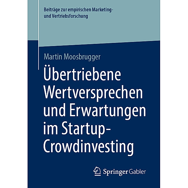 Übertriebene Wertversprechen und Erwartungen im Startup-Crowdinvesting, Martin Moosbrugger
