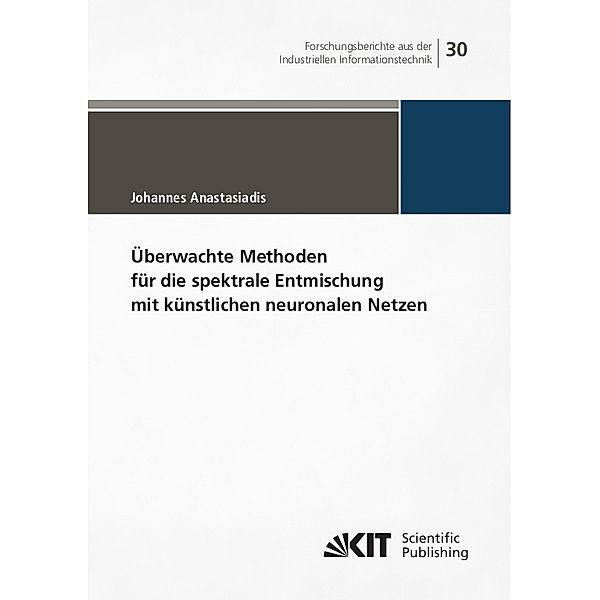 Überwachte Methoden für die spektrale Entmischung mit künstlichen neuronalen Netzen, Johannes Anastasiadis