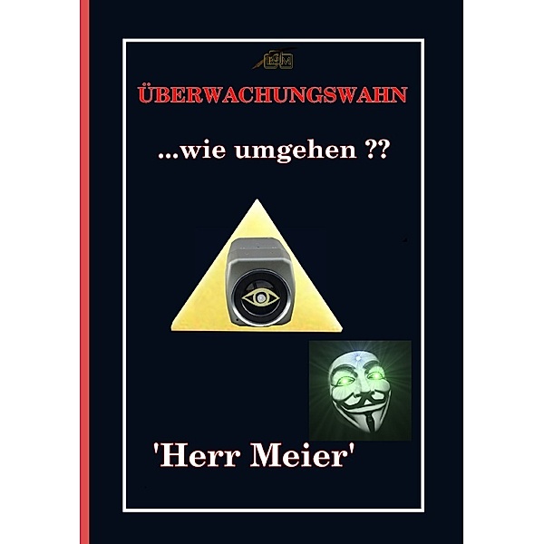 Überwachungswahn, Herr Meier