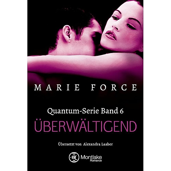 Überwältigend / Quantum Bd.6, Marie Force