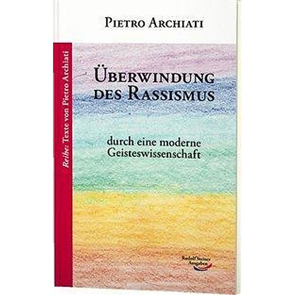 Überwindung des Rassismus, Pietro Archiati