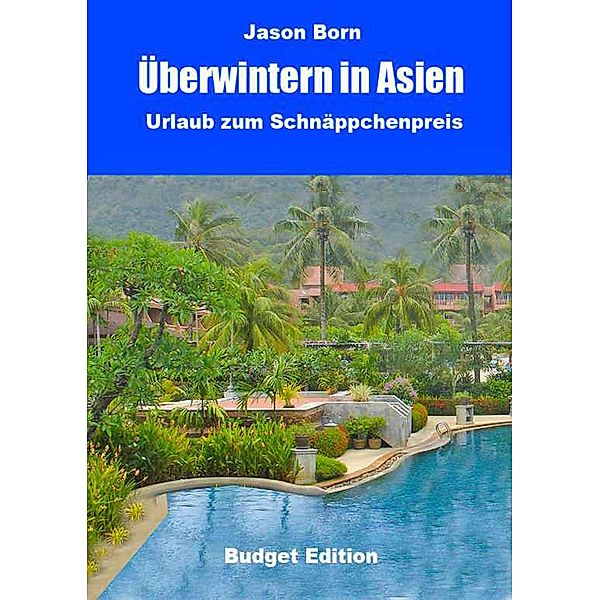 Überwintern in Asien, Jason Born