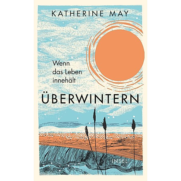 Überwintern. Wenn das Leben innehält, Katherine May