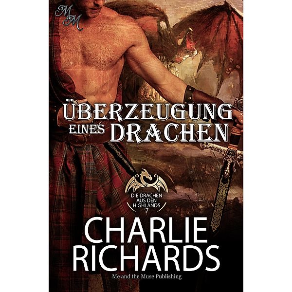 Überzeugung eines Drachen / Die Drachen aus den Highlands Bd.7, Charlie Richards