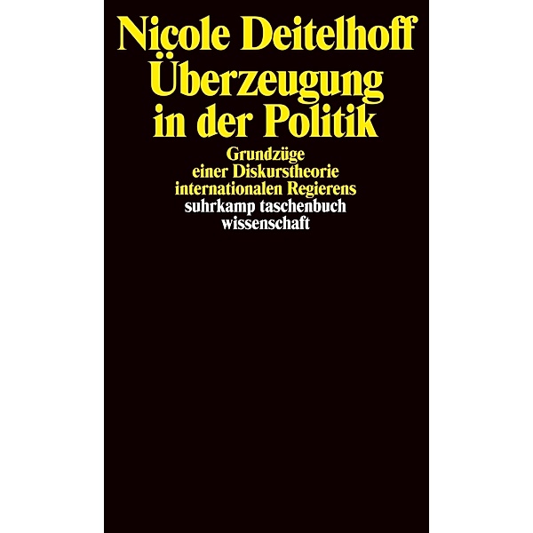 Überzeugung in der Politik, Nicole Deitelhoff