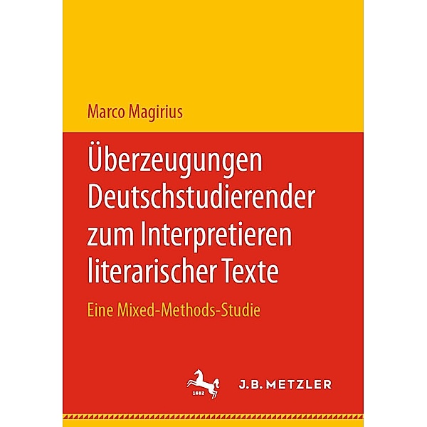 Überzeugungen Deutschstudierender zum Interpretieren literarischer Texte, Marco Magirius
