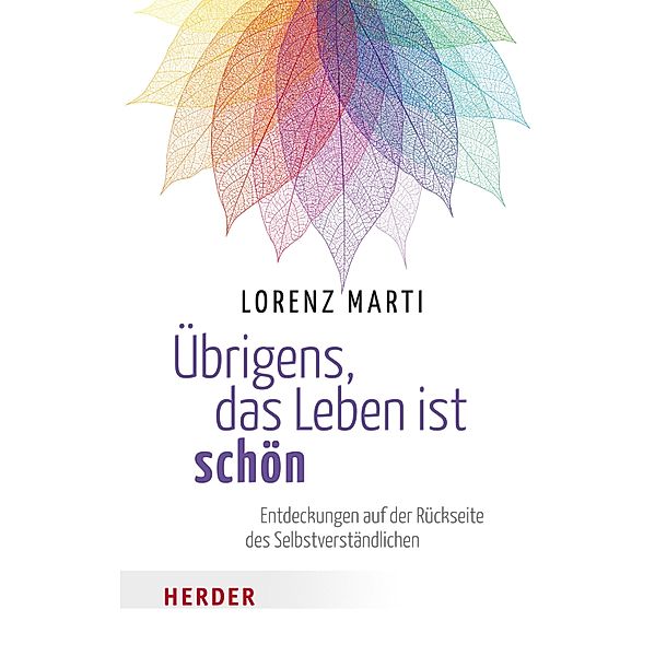 Übrigens, das Leben ist schön, Lorenz Marti