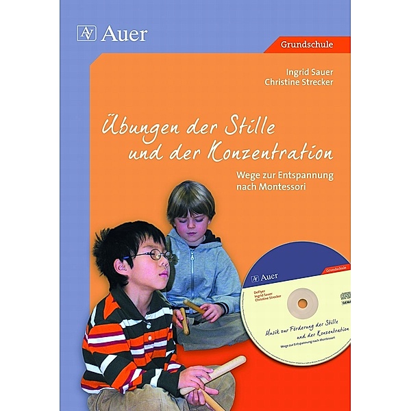 Übungen der Stille und der Konzentration, m. 1 CD-ROM, Ingrid Sauer, Christine Strecker