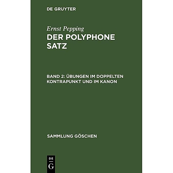 Übungen im doppelten Kontrapunkt und im Kanon / Sammlung Göschen Bd.1164/1164a, Ernst Pepping