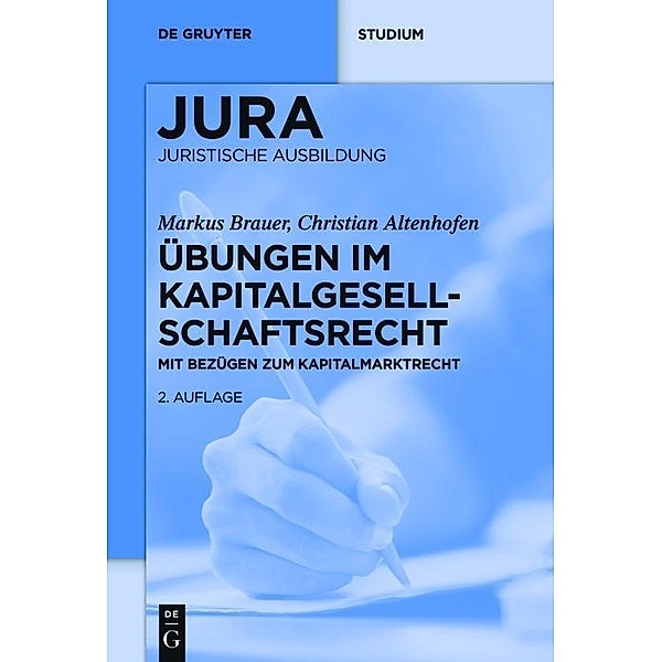Übungen im Kapitalgesellschaftsrecht / De Gruyter Studium, Markus Brauer, Christian Altenhofen