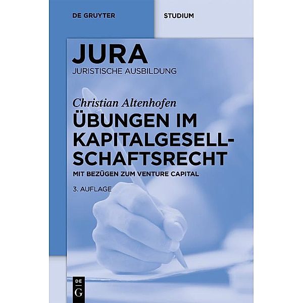 Übungen im Kapitalgesellschaftsrecht / Jura Übungen, Christian Altenhofen